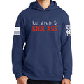 Be Kind and Kick Ass Hoodie