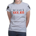Be Kind and Kick Ass Ladies T-shirt