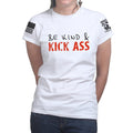 Be Kind and Kick Ass Ladies T-shirt