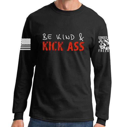 Be Kind and Kick Ass Long Sleeve T-shirt