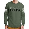 Be Kind and Kick Ass Long Sleeve T-shirt
