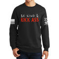 Be Kind and Kick Ass Sweatshirt