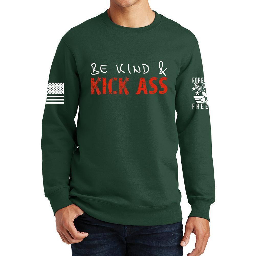 Be Kind and Kick Ass Sweatshirt