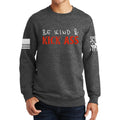 Be Kind and Kick Ass Sweatshirt