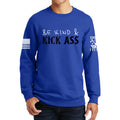 Be Kind and Kick Ass Sweatshirt