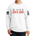 Be Kind and Kick Ass Sweatshirt
