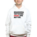 Bearded and Tattooed Dad Are Better Hoodie