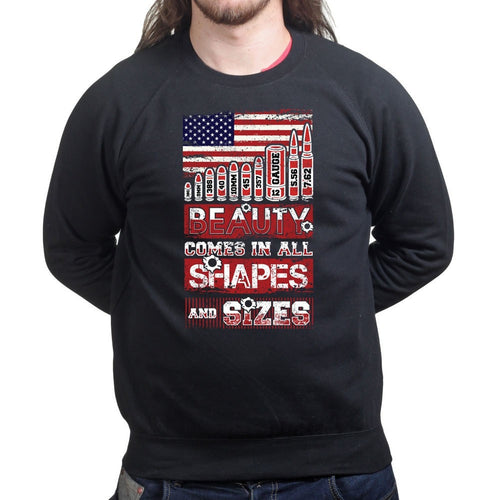Beauty Comes in All Shapes and Sizes Bullets Mens Sweatshirt