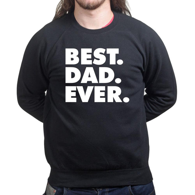 Best Dad Ever Sweatshirt