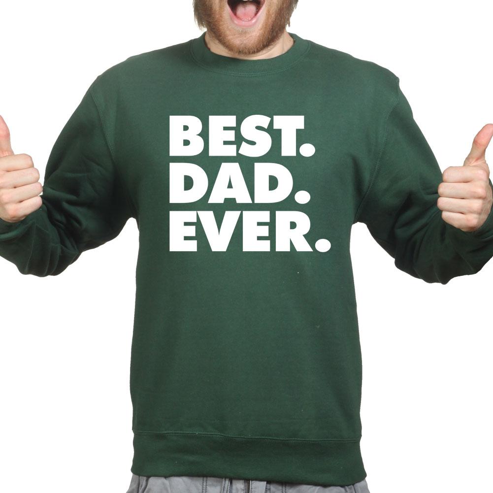 Best Dad Ever Sweatshirt