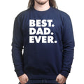 Best Dad Ever Sweatshirt