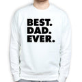 Best Dad Ever Sweatshirt