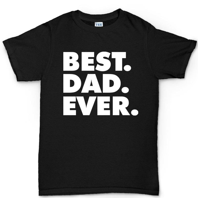 Best Dad Ever Men's T-shirt