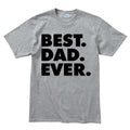 Best Dad Ever Men's T-shirt