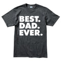 Best Dad Ever Men's T-shirt