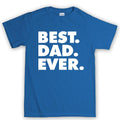 Best Dad Ever Men's T-shirt