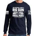 TYM Big Gun Small Penis Long Sleeve T-shirt