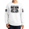 TYM Big Gun Small Penis Sweatshirt
