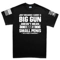 Mens TYM Big Gun Small Penis T-shirt