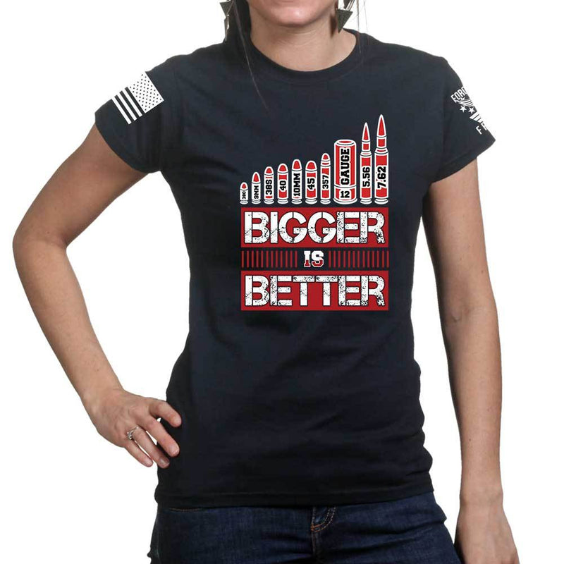 Bigger is Better Ladies T-shirt