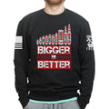 Bigger is Better Sweatshirt