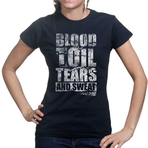 Blood Toil Tears & Sweat Ladies T-shirt