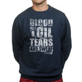 Blood Toil Tears & Sweat Sweatshirt
