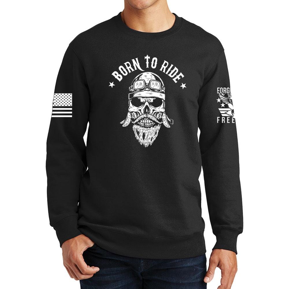 Born to Ride Sweatshirt