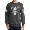 Born to Ride Sweatshirt