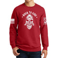 Born to Ride Sweatshirt
