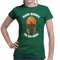 Bow Down To No Man Ladies T-shirt