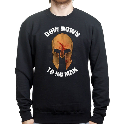 Bow Down To No Man Sweatshirt