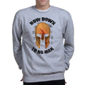 Bow Down To No Man Sweatshirt