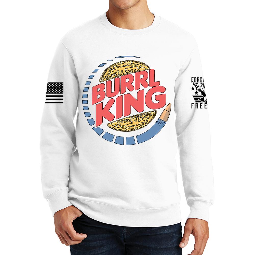Burrl King Sweatshirt Forged From Freedom