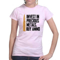 Invest In Ammo Ladies T-shirt