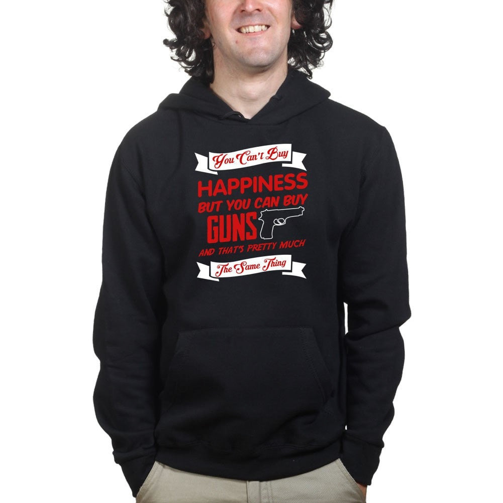 Money Can't Buy Happiness But It Can Buy Guns Hoodie