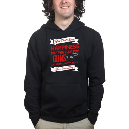 Money Can't Buy Happiness But It Can Buy Guns Hoodie