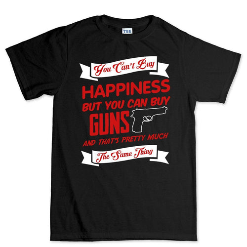 Money Can't Buy Happiness But It Can Buy Guns Men's T-shirt
