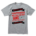 Money Can't Buy Happiness But It Can Buy Guns Men's T-shirt