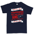 Money Can't Buy Happiness But It Can Buy Guns Men's T-shirt