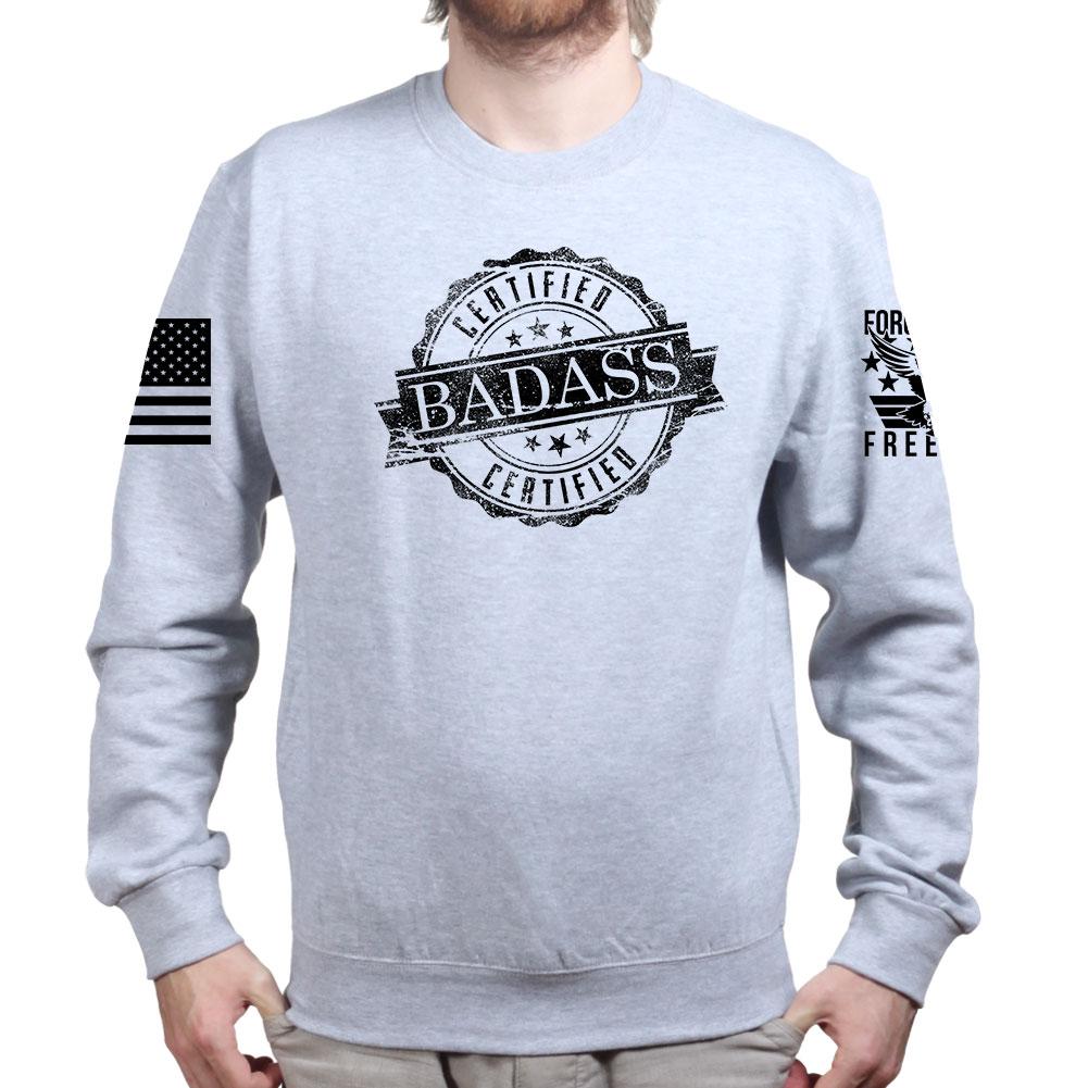 Certified Badass Sweatshirt