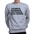Chubby, Bearded, Tattooed, and Gun Owner Mens Sweatshirt