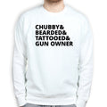 Chubby, Bearded, Tattooed, and Gun Owner Mens Sweatshirt