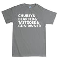 Chubby, Bearded, Tattooed, and Gun Owner Mens T-shirt