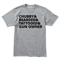 Chubby, Bearded, Tattooed, and Gun Owner Mens T-shirt