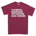 Chubby, Bearded, Tattooed, and Gun Owner Mens T-shirt