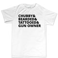 Chubby, Bearded, Tattooed, and Gun Owner Mens T-shirt