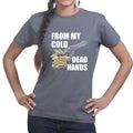 Cold Dead Hands Ladies T-shirt