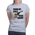 Cold Dead Hands Ladies T-shirt