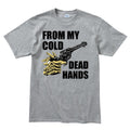 Cold Dead Hands Mens T-shirt